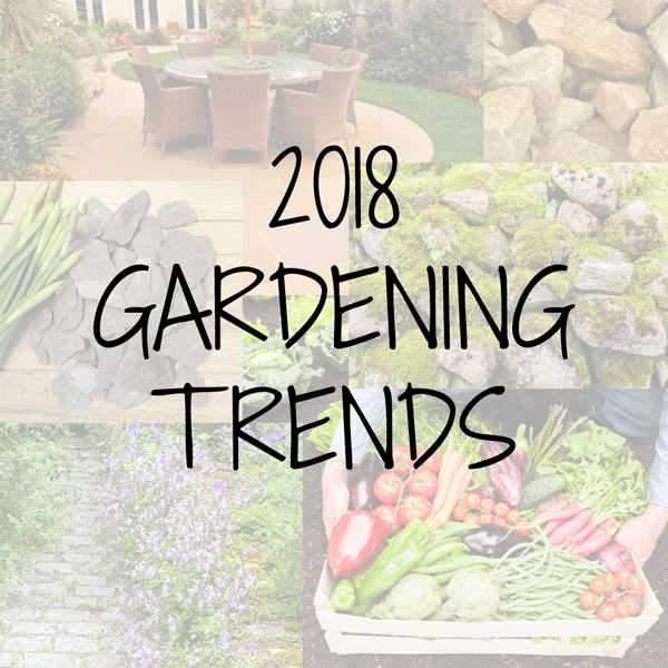 2018 Gardening Trends...